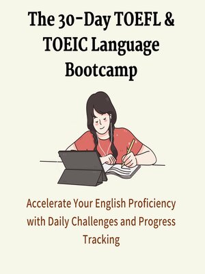 cover image of The 30-Day TOEFL & TOEIC Language Bootcamp